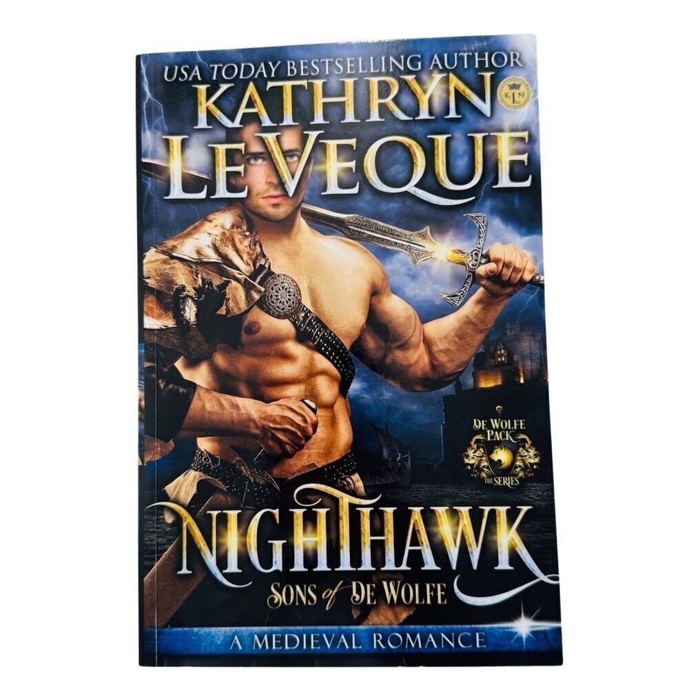 Nighthawk by Kathryn Le Veque (Sons of De Wolfe) (2017, Paperback)